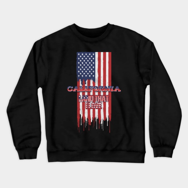 State of California Patriotic Distressed Design of American Flag With Typography - Land That I Love Crewneck Sweatshirt by KritwanBlue